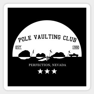 Perfection, Nevada Pole Vaulting Club - sunset - white Sticker